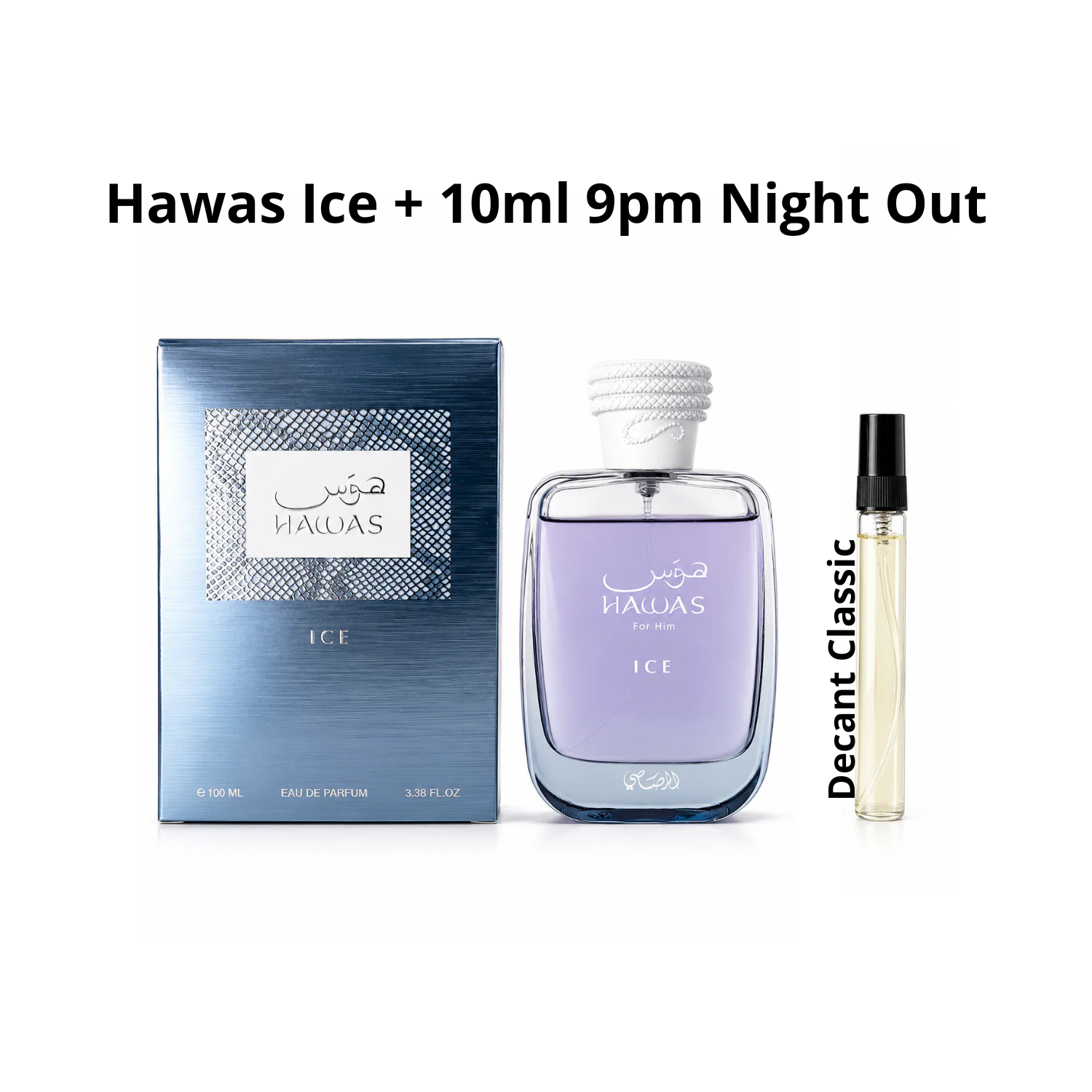 Combo Hawas Ice + Decant Classic 9PM Night Out 10ml | Perfumes Originales Guatemala